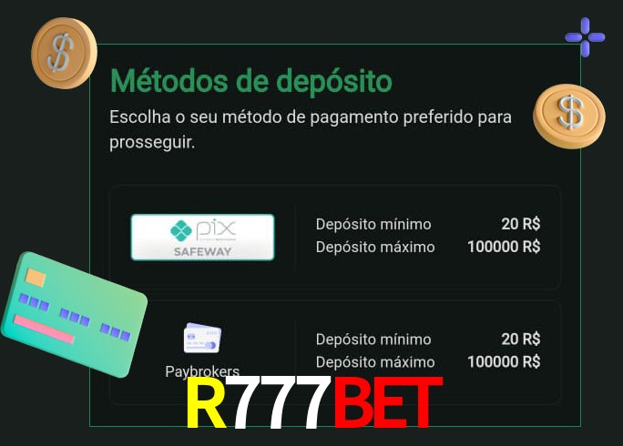 O cassino R777bet oferece uma grande variedade de métodos de pagamento